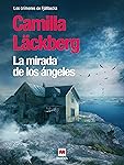 La mirada de los &aacute;ngeles (Los cr&iacute;menes de Fj&auml;llbacka n&ordm; 8) (Spanish Edition)