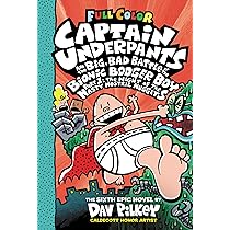 Captain Underpants And The Big, Bad Battle of The Bionic
