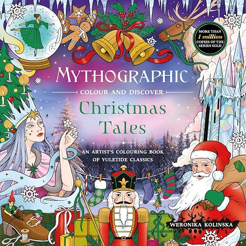 Mythographic Colour and Discover: Christmas Tales: An Artist's Colouring Book of Yuletide Classics