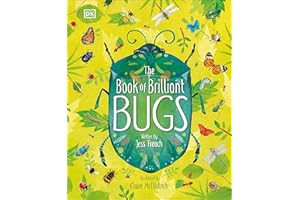 The Book of Brilliant Bugs (The Magic and Mystery of Nature)