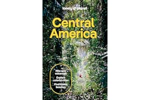 Lonely Planet Central America: Perfect for exploring top sights and taking roads less travelled (Travel Guide)