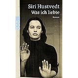 Was ich liebte: Roman