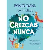 No crezcas nunca / Never Grow Up (Spanish Edition)