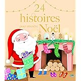Amazon Fr 24 Histoires Autour Du Monde Pour Attendre Noel Dutreix Romain Grossetete Charlotte Renaud Claire Villeminot Vincent Collectif Livres