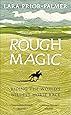 Rough Magic: Riding the world’s wildest horse race. A Richard and Judy Book Club pick