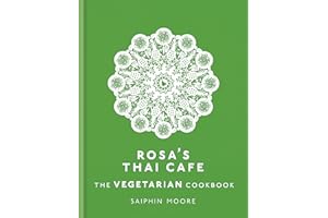 Rosa's Thai Cafe: The Vegetarian Cookbook