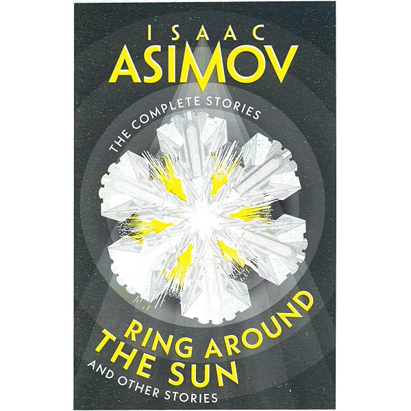 Isaac Asimov: The Complete Stories, Volume 1 : Asimov, Isaac