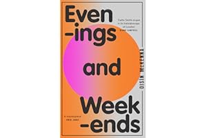 Evenings and Weekends: ‘Zadie Smith-esque in its kaleidoscope of London’ Niamh Campbell