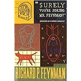 Surely you're Joking Mr Feynman: Adventures of a Curious Character: Adventures of a Curious Character as Told to Ralph Leight