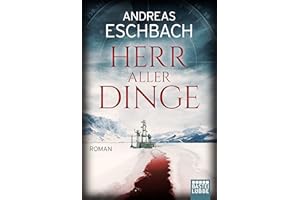 Herr aller Dinge: Roman