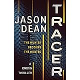 Tracer: A gripping thriller full of intrigue and suspense (Korso Thrillers Book 1)