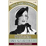 Hole and Corner: A Golden Age Mystery