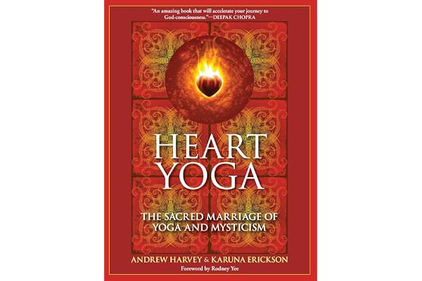 Heart Yoga: The Sacred Marriage of Yoga and Mysticism