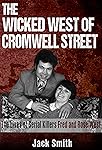 The Wicked West of Cromwell Street: The Lives of Serial Killers Fred and Rose West