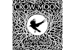 Crow Moon: reclaiming the wisdom of the dark woods: reclaiming the wisdom of the wild woods