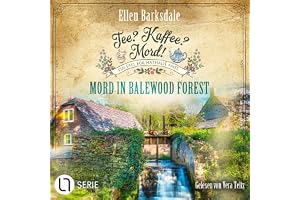 Mord in Balewood Forest: Tee? Kaffee? Mord! 29