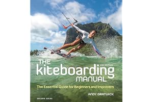The Kiteboarding Manual 2nd edition: The Essential Guide for Beginners and Improvers