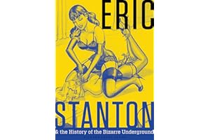 Eric Stanton & the History of the Bizarre Underground