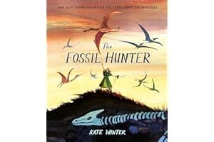 The Fossil Hunter: How Mary Anning unearthed the truth about the dinosaurs