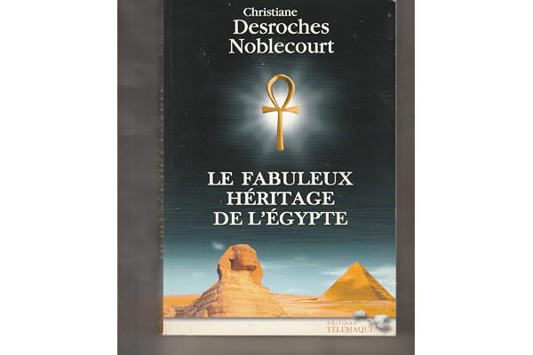 Le fabuleux héritage de l'Egypte