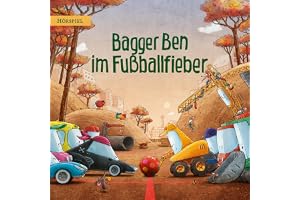 Bagger Ben im Fußballfieber: Bagger Ben
