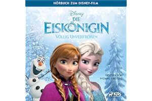 Die Eiskönigin – Völlig unverfroren: Das Original Hörbuch zum Disney Film