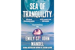 Sea of Tranquility : The Instant Sunday Times Bestseller from the Author of Station Eleven: Emily St. John Mandel