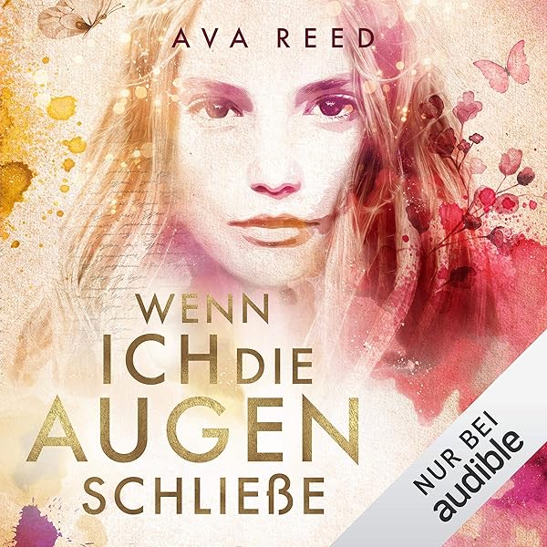 Wenn Ich Die Augen Schliesse Horbuch Download Amazon De Ava Reed Shandra Schadt Audible Studios Audible Audiobooks