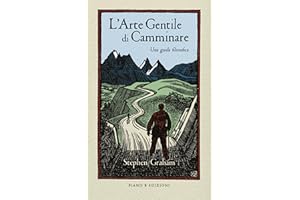 L'arte gentile di camminare. Una guida filosofica