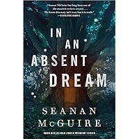 In an Absent Dream: Wayward Children #4