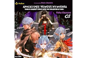 Apocalypse Bringer Mynoghra: World Conquest Starts with the Civilization of Ruin, Vol. 1: Apocalypse Bringer Mynoghra, Book 1