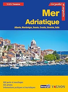 Mer Adriatique Albanie Montenegro Bosnie Croatie Slovenie Et Cote Adriatique Italienne Amazon Fr Thompson Trevor Thompson Dinah Labaume Marc Livres