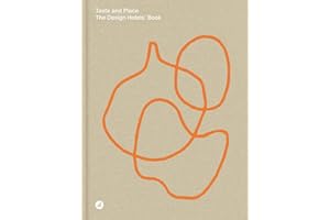 Taste and Place: The Design Hotels Book