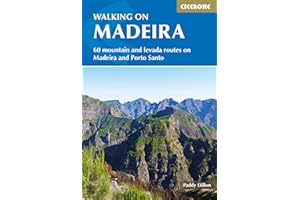 Walking on Madeira: 60 mountain and levada routes on Madeira and Porto Santo (Cicerone Guides)