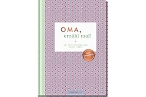Oma, erzähl mal!: Das Erinnerungsalbum deines Lebens | Das Original. Hochwertige Sonderausgabe des Bestsellers