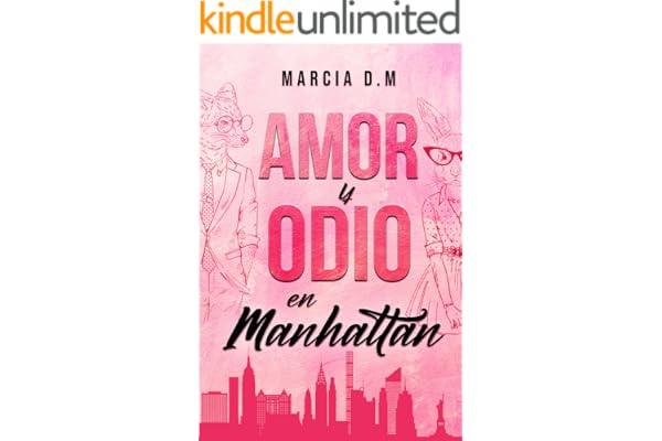 Amor y Odio en Manhattan: Enemies to lovers - Bully - Romance de oficina - Proximidad forzada (Hermanos Walker nº 1)