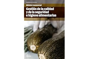Gestión de la Calidad y la Seguridad e Higiene alimentarias (MODULOS TRANSVERSALES - COCINA)