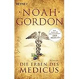 Die Erben des Medicus: Roman (Die Medicus-Trilogie, Band 3)