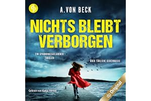 Nichts bleibt verborgen: Ein spannungsgeladener Thriller über tödliche Geheimnisse