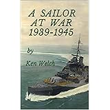 A SAILOR AT WAR 1939-1945