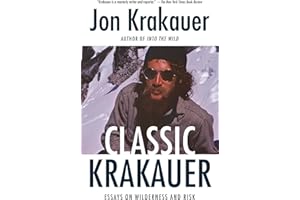 Classic Krakauer: Essays on Wilderness and Risk