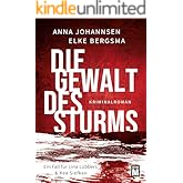 Die Gewalt des Sturms (Ein Fall für Lina Lübbers & Kea Siefken 2)