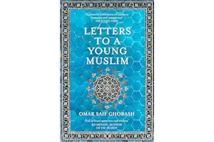 Letters to a Young Muslim: Omar Saif Ghobash