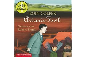 Artemis Fowl (Ein Artemis-Fowl-Roman 1): Mitreißende Fantasy voller Humor und Action – ideal für Fans von magischen Welten, c