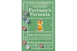 Fortune's Formula: The Untold Story of the Scientific Betting System That Beat the Casinos and Wall Street (Expanded 20th Anniversary Edition)