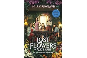 The Lost Flowers of Alice Hart: Now an Amazon series starring Sigourney Weaver