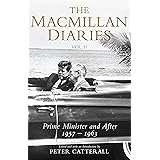 The Macmillan Diaries Vol II: Prime Minister and After: 1957-1966