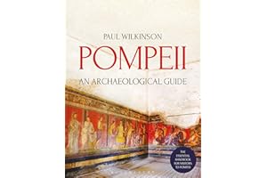 Pompeii: An Archaeological Guide