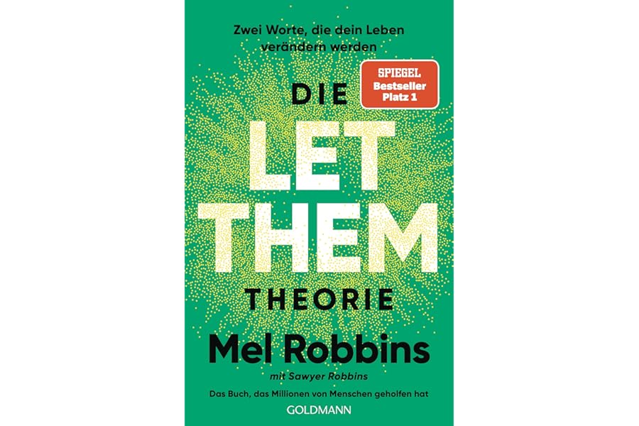 Die LET THEM Theorie: Zwei Worte, die dein Leben verändern werden - Das Buch, das Millionen von Menschen geholfen hat - Die d