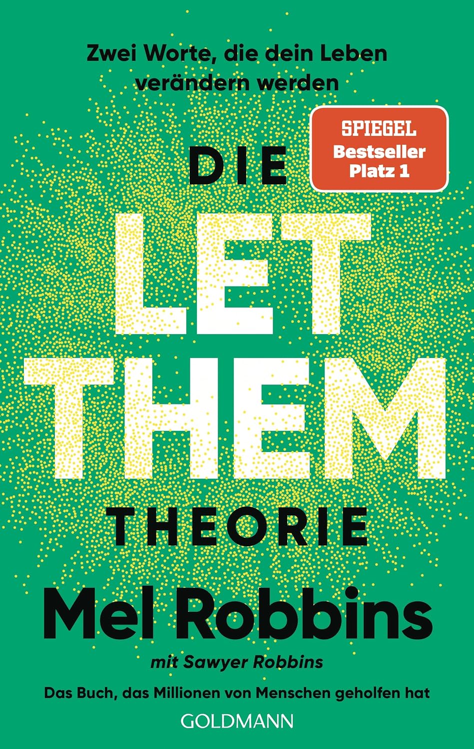 Die LET THEM Theorie: Zwei Worte, die dein Leben verändern werden - Das Buch, das Millionen von Menschen geholfen hat - Die deutsche Ausgabe des internationalen Nummer-1-Bestsellers